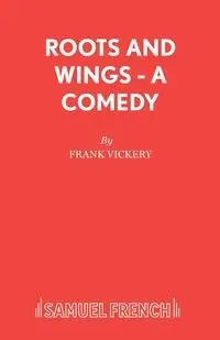 Roots And Wings - A Comedy - Frank Vickery