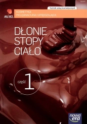 Kosmetyka PG cz. 1 Dłonie, stopy i ciało  NE - Praca zbiorowa