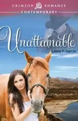 Unattainable - Garcia Leslie P.