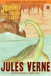 Journey to the Center of the Earth (Illustrated Collectors Edition)(SF Classic) - Jules Verne
