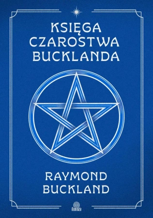 Księga czarostwa Bucklanda - Raymond Buckland