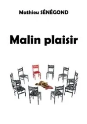 Malin plaisir - Senegond Mathieu