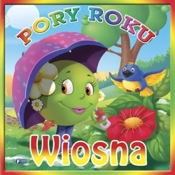Pory roku - Wiosna FENIX - praca zbiorowa