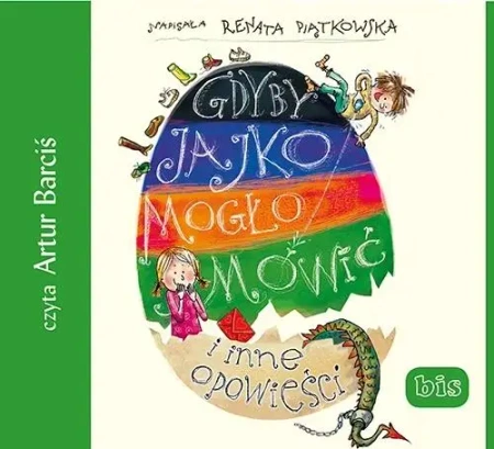 Gdyby jajko mogło mówić i inne opowieści audiobook - Renata Piątkowska