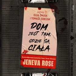 audiobook Dom jest tam, gdzie są ciała - Jeneva Rose