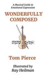 Wonderfully Composed - Tom Pierce