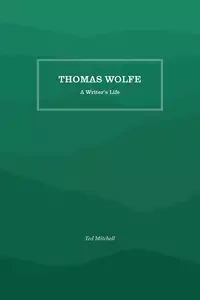 Thomas Wolfe - Mitchell Ted