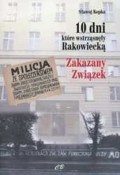 10 dni, które wstrząsnęły Rakowiecką - Sławoj Kopka
