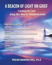 A Beacon of Light on Grief - Hall PhD Thelma Manning