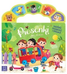 Piosenki dla dzieci. Naciśnij, posłuchaj i śpiewaj - Anna Podgórska