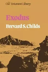 Exodus (Old Testament Library) - Childs Brevard S.