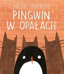 Pingwin w opałach - Helen Hancocks