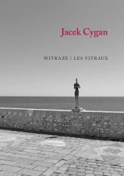 Witraże/Les vitraux - Jacek Cygan