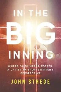 In the Big Inning - John Strege