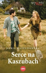 Serce na Kaszubach - Daria Kaszubowska