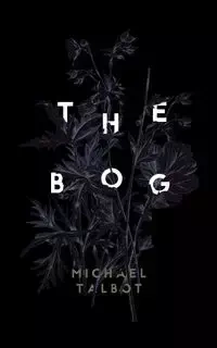 The Bog - Michael Talbot