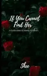 If You Cannot Find Her - Shee