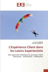 L'Expérience Client dans les Loisirs Expérientiels - Yasmine LEBBADI
