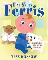 I'm Very Ferris - Tess Kossow