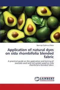 Application of natural dyes on Sidarhombifolia blended fabric - Efeze Nkemaja Dydimus