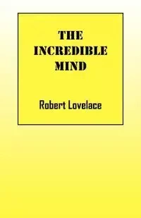 The Incredible Mind - Robert Lovelace