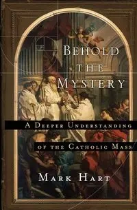 Behold the Mystery - Mark Hart