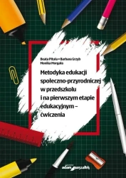 Metodyka edukacji społeczno-przyrodniczej - Barbara Grzyb, Beata Pituła, Monika Morgała