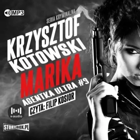 Marika. Agentka Ultra T.3 audiobook - Krzysztof Kotowski