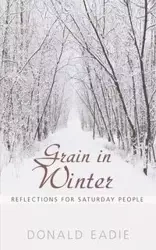 Grain in Winter - Donald Eadie