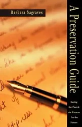 A Preservation Guide - Barbara Sagraves