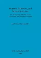 Markets, Minsters, and Metal-Detectors - Katharina Ulmschneider