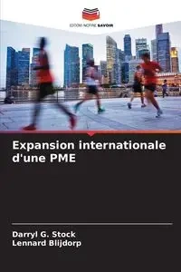 Expansion internationale d'une PME - Darryl G. Stock