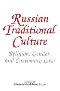 Russian Traditional Culture - Marjorie Balzer Mandelstam