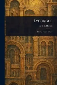 Lycurgus - Sidney Pollo... Haynes E. S. P. (Edmund