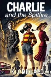 Charlie and the Spitfire - Millard K J