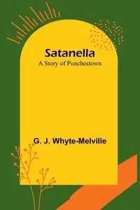 Satanella - Whyte-Melville G. J.