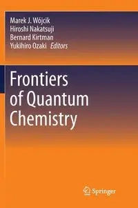Frontiers of Quantum Chemistry - Wójcik Marek J.