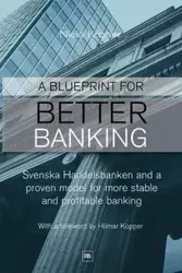 A Blueprint for Better Banking - Kroner Niels