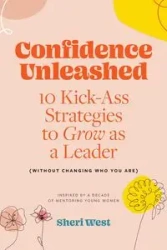 Confidence Unleashed - Sheri West