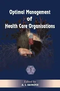 Optimal Management of Heath Care Organisations - Irinoye A. I.