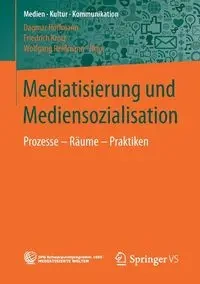Mediatisierung und Mediensozialisation - Hoffmann Dagmar