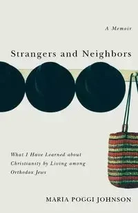 Strangers and Neighbors - Johnson Maria Poggi
