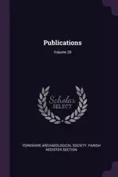 Publications; Volume 20 - Yorkshire Archaeological Society. Parish