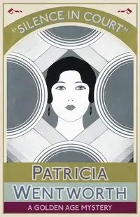 Silence in Court - Patricia Wentworth