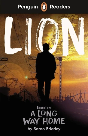 Penguin Readers Level 4. Lion. ELT Graded Reader - Saroo Brierley