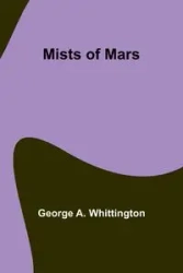 Mists of Mars - George A. Whittington