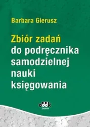 Zbiór zadań do podręcznika samodzielnej nauki księgowania - Barbara Gierusz
