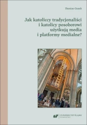 Jak katoliccy tradycjonaliści i katolicy... - Damian Guzek