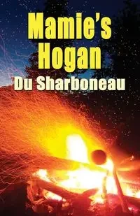 Mamie's Hogan - Sharboneau Du