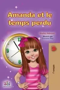 Amanda and the Lost Time (French Children's Book) - Shelley Admont